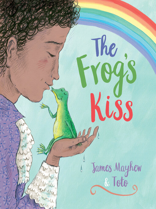 Title details for The Frog's Kiss by James Mayhew - Available